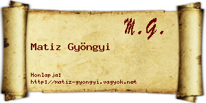 Matiz Gyöngyi névjegykártya